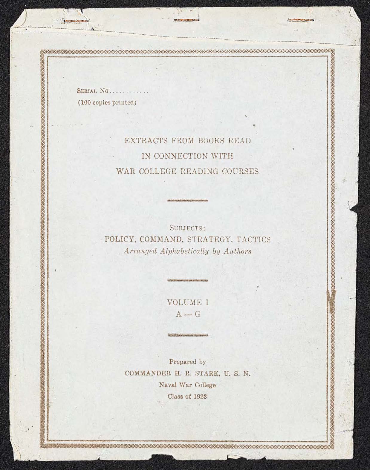 Extracts From Books Read in Connection with War College Reading Courses, Volume 1, A-G, Harold R. Stark