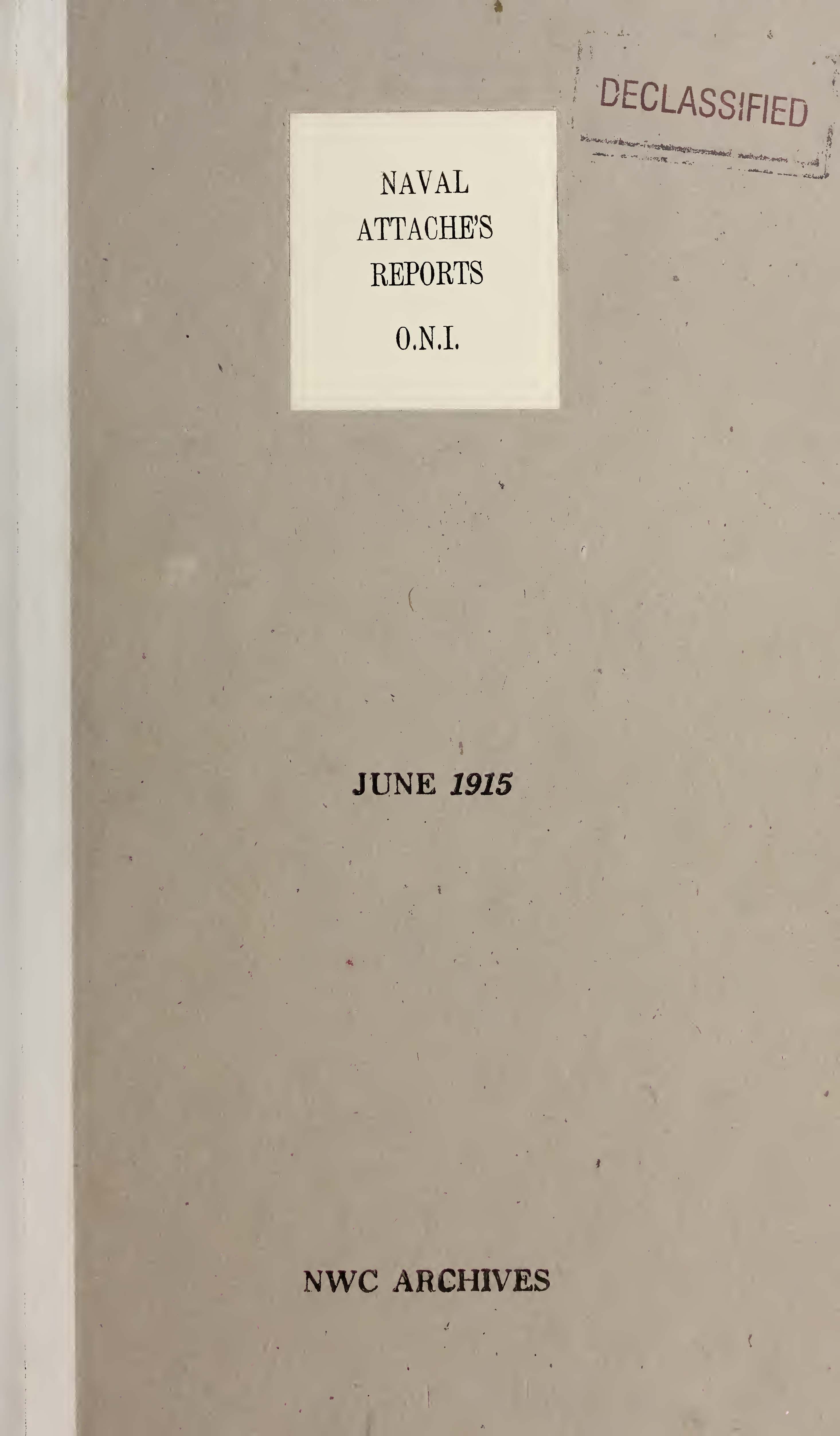 Naval attaché&#39;s reports, 1915 Jun