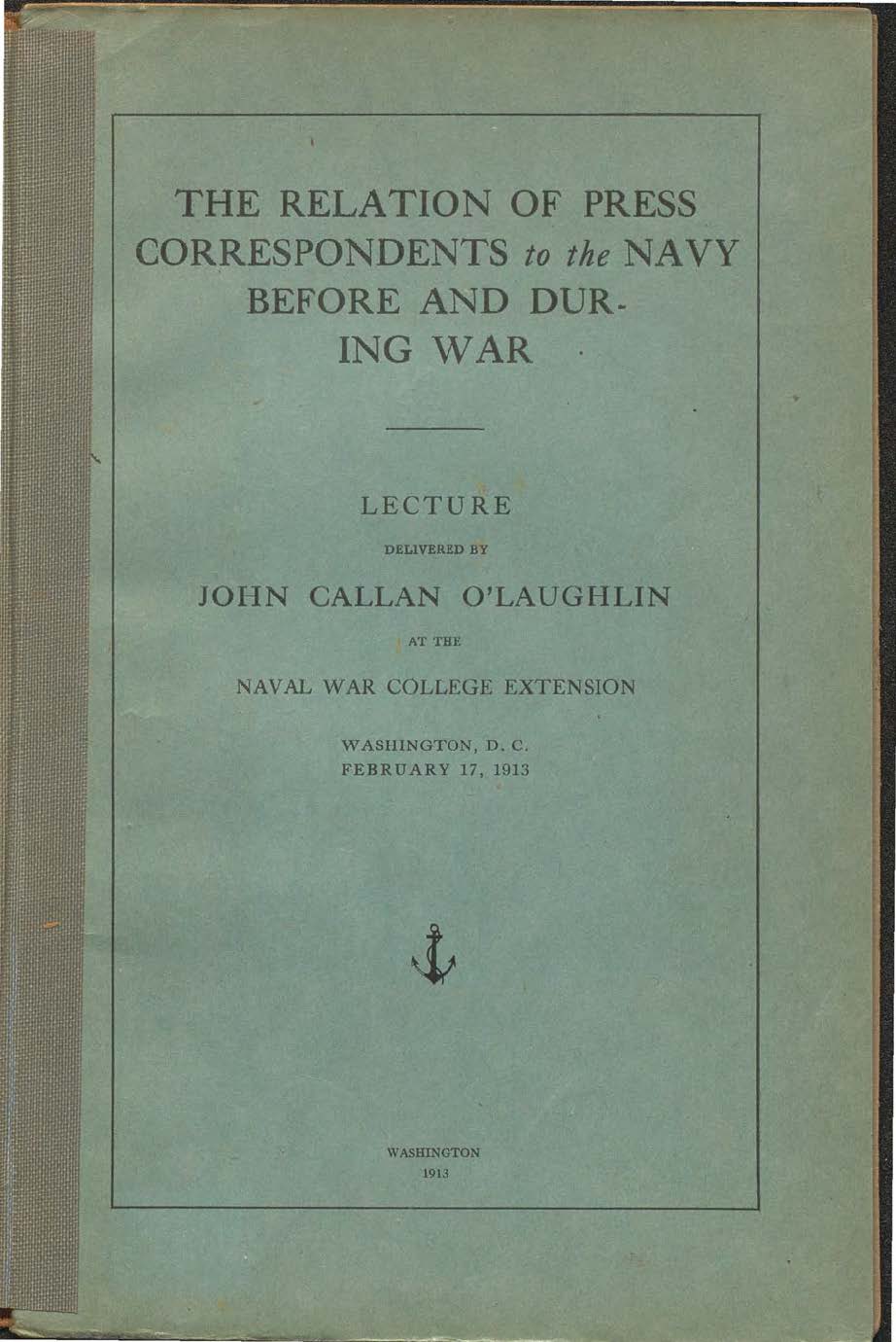 Relation of Press Correspondents to the Navy Before and During War, by John C. O&#39;Laughlin