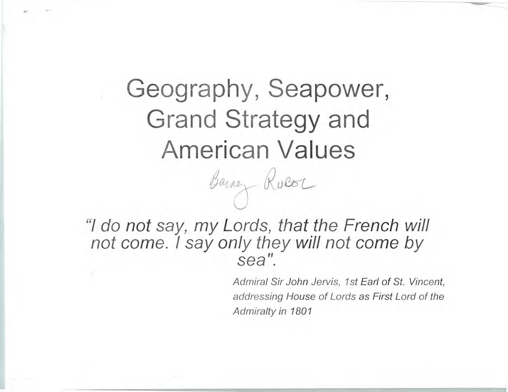 &quot;Geography Sea power, Grand Strategy &amp; American Values&quot; presentation