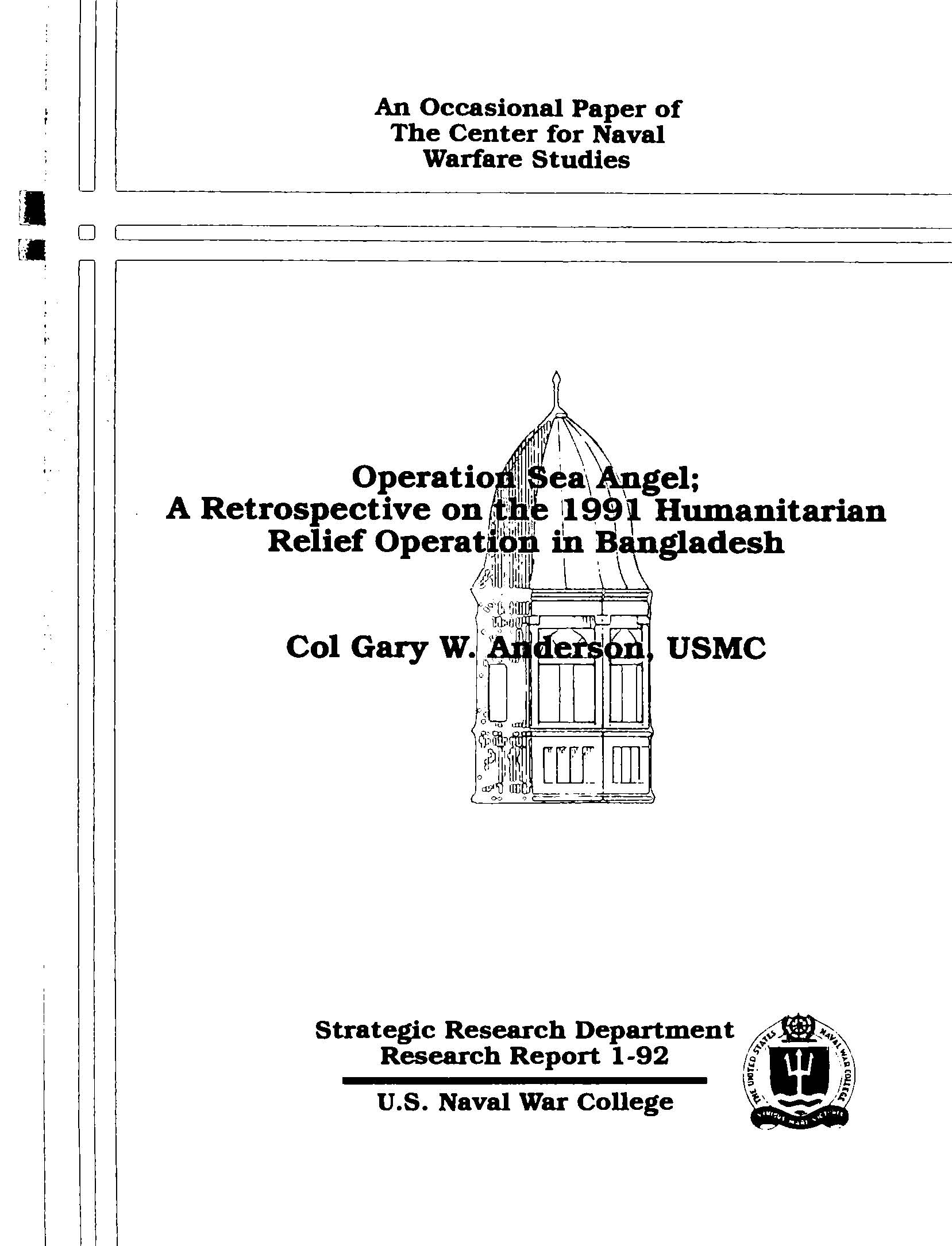 Operation Sea Angel; A Retrospective on the 1991 Humanitarian Relief Operation In Bangladesh, by Gary W. Anderson